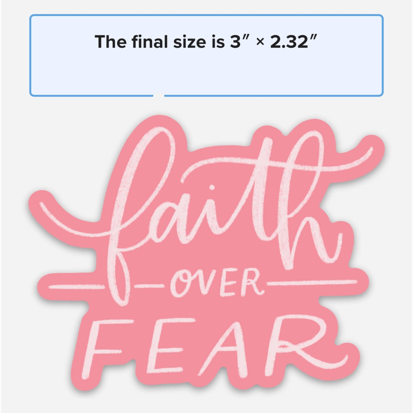 Faith Over Fear Sticker