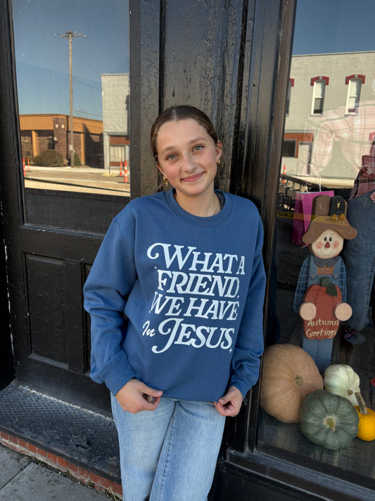 What a Friend Crewneck