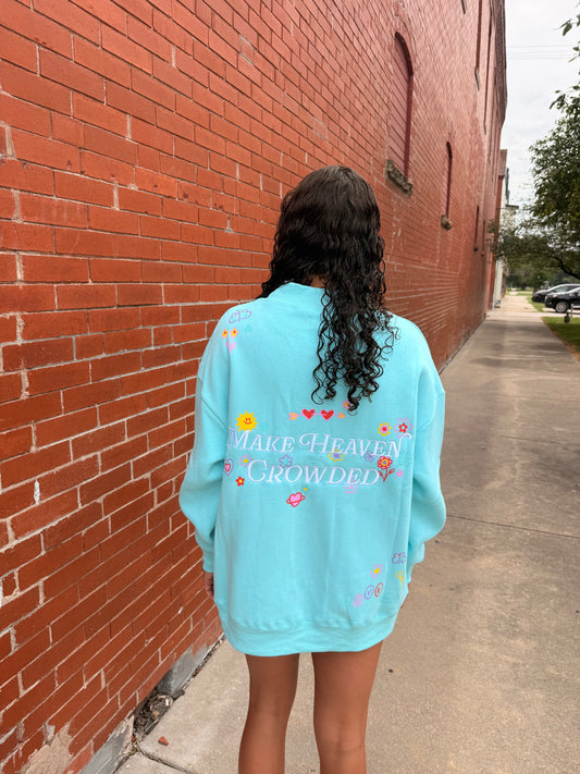 Make Heaven Crowded Mockneck