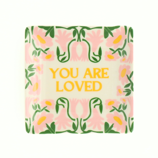 Square Trinket Tray You Are Loved