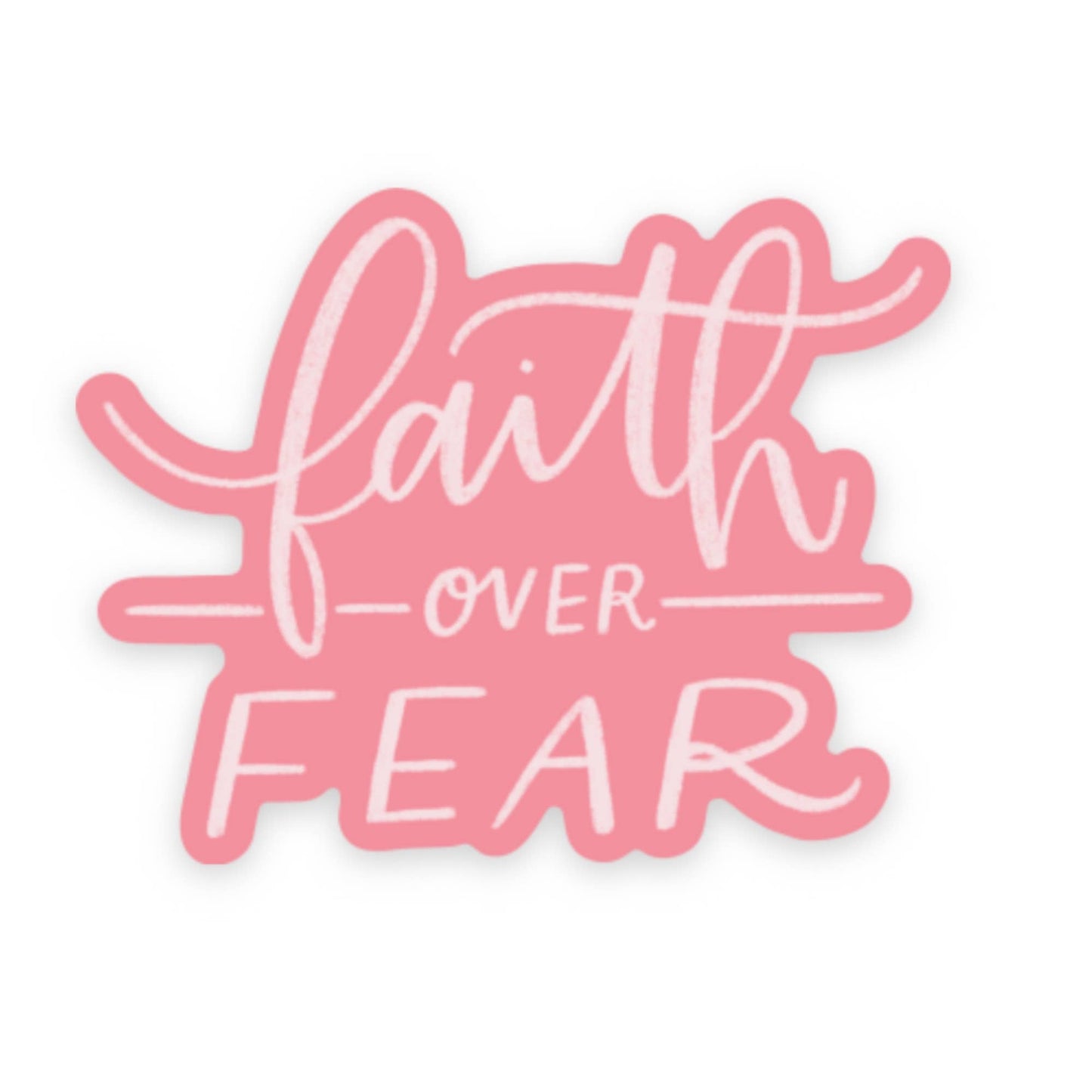 Faith Over Fear Sticker