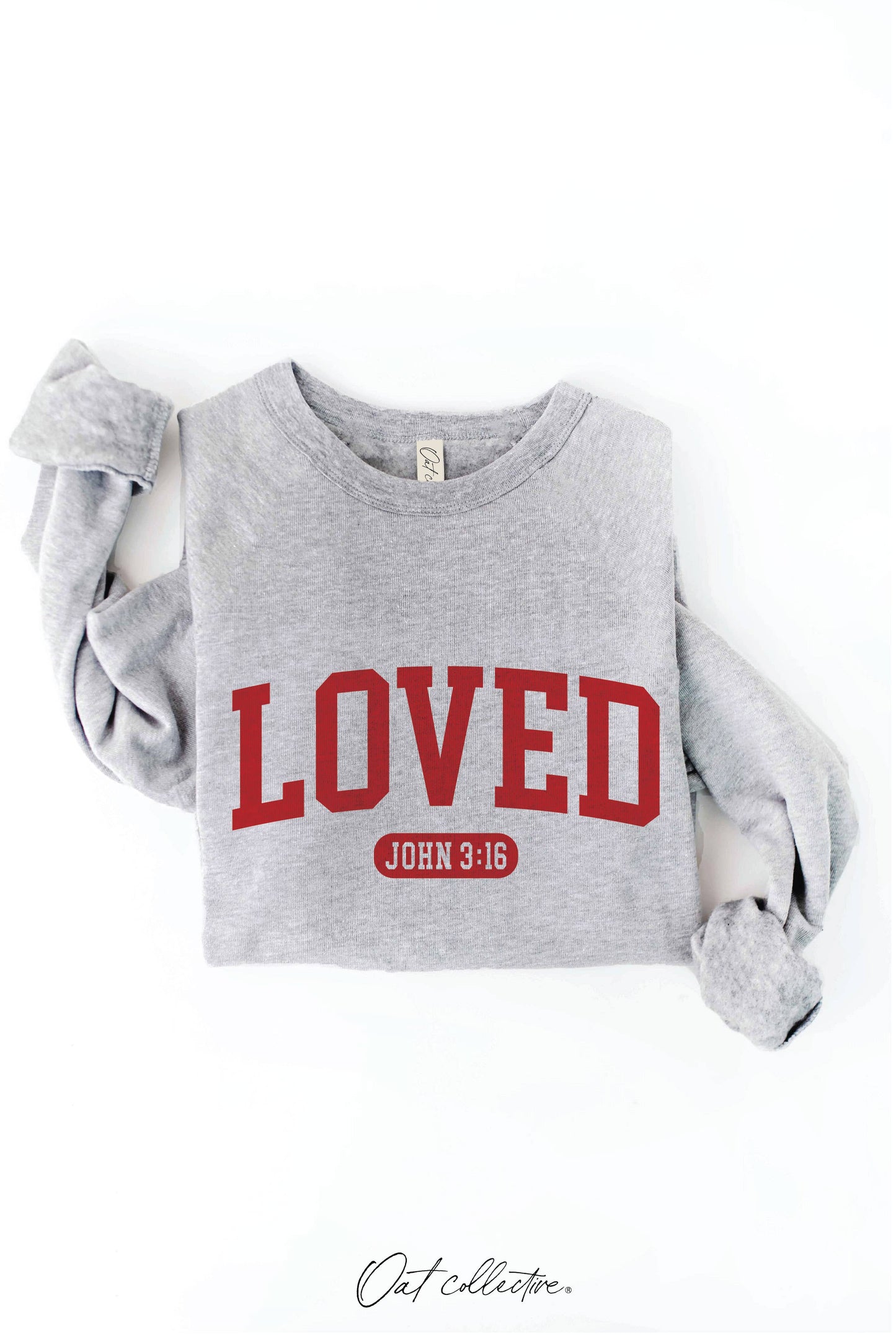LOVED JOHN 3:16 Sweatshirt