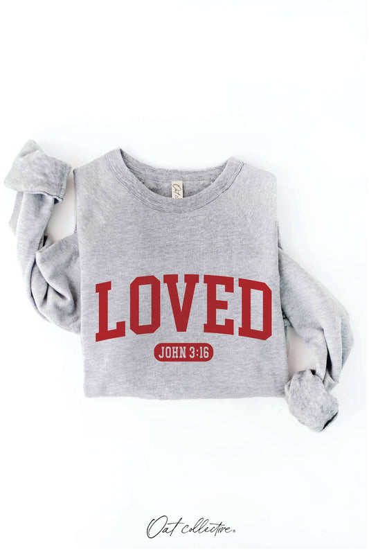 LOVED JOHN 3:16 Sweatshirt